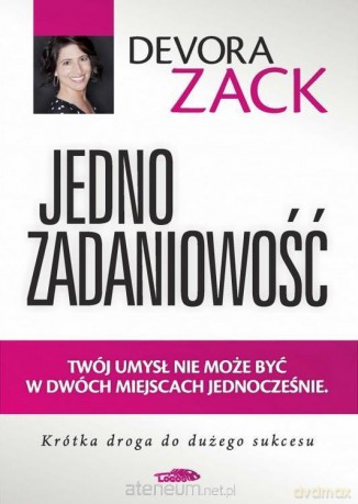 Jednozadaniowość - Zack Devora [KSIĄŻKA]