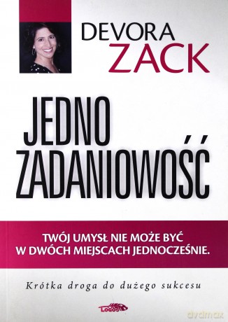 Jednozadaniowość - Zack Devora [KSIĄŻKA]