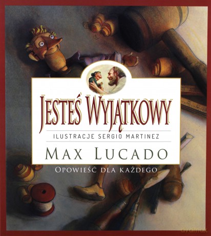 Jesteś Wyjątkowy -wersja kolorowa Max Lucado - Max Lucado [KSIĄŻKA]