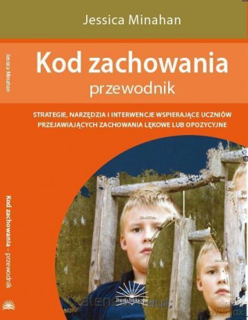 Kod zachowania- przewodnik - Jessica Minahan [KSIĄŻKA]