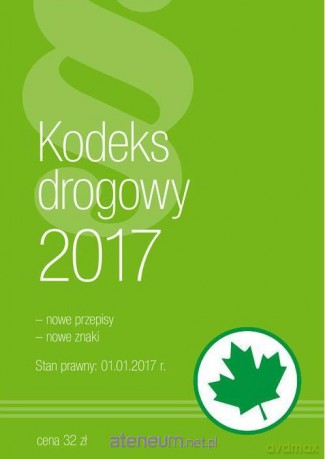 Kodeks Drogowy 2017 [KSIĄŻKA]