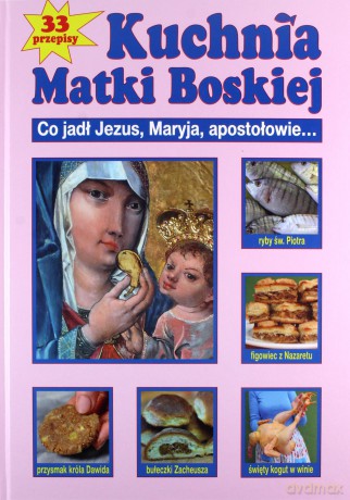 Kuchnia Matki Boskiej - Marek Szołtysek [KSIĄŻKA]