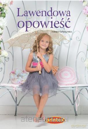 Lawendowa opowieść - Elżbieta Safarzyńska [KSIĄŻKA]