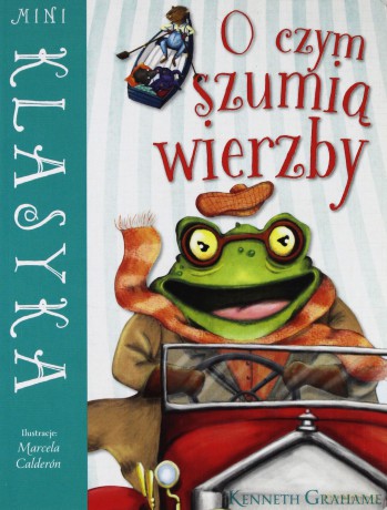 Mini Klasyka: O czym szumią wierzby [KSIĄŻKA]