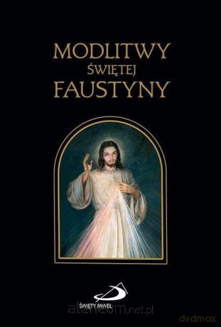 Modlitwy Świętej Faustyny [KSIĄŻKA]