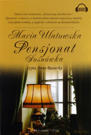 Pensjonat sosnówka - Maria Ulatowska [AUDIOBOOK]