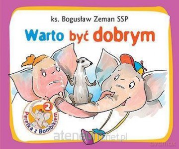 Perełka z Bombikiem. Warto być dobrym - Ks. Bogusław Zeman [KSIĄŻKA]