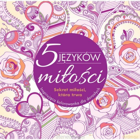 Pięć Języków Miłości - kolorowanka dla dorosłych [KSIĄŻKA]
