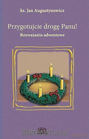 Przygotujcie drogę Panu - Ks. Jan Augustynowicz [KSIĄŻKA]