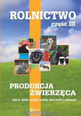 Rolnictwo cz. 3 Produkcja zwierzęca [KSIĄŻKA]