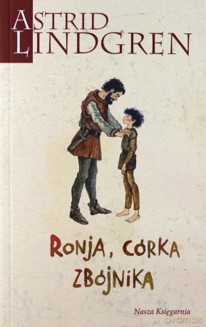 Ronja, córka zbójnika - Astrid Lindgren [KSIĄŻKA]