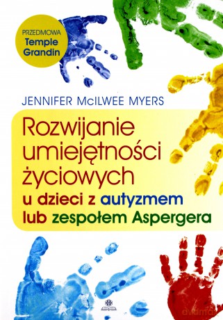 Rozwijanie umiejętności życiowych u dzieci - Jennifer McIlwee Myers [KSIĄŻKA]