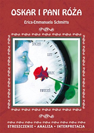 Streszczenia - Oskar i pani Róża - Erica-Emmanuela Schmitta [KSIĄŻKA]