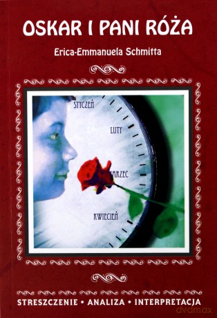 Streszczenia - Oskar i pani Róża - Erica-Emmanuela Schmitta [KSIĄŻKA]