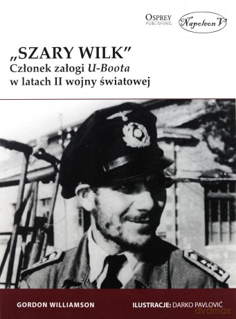 Szary Wilk członek załogi U-Boota - Gordon Williamson [KSIĄŻKA]