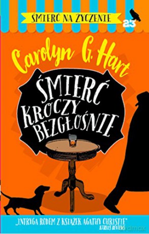Śmierć na życzenie (Tom 23) Śmierć kroczy bezgłośnie - Carolyn G. Hart [KSIĄŻKA]