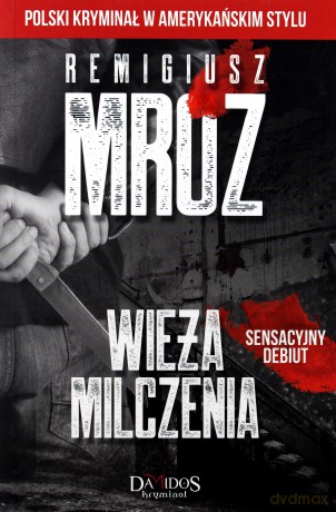Wieża milczenia - Remigiusz Mróz [KSIĄŻKA]