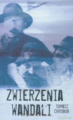 Zwierzenia wandali - Tomasz Chrobok [KSIĄŻKA]