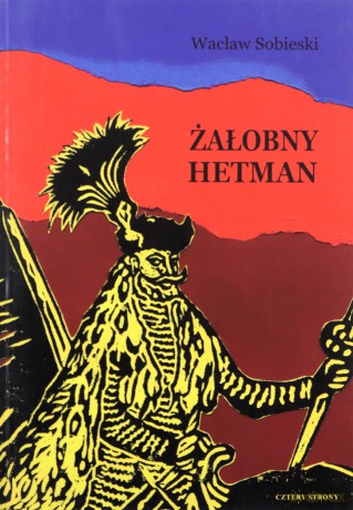 Żałobny hetman - Wacław Sobieski [KSIĄŻKA]