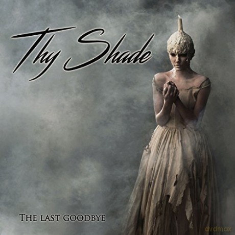 Thy Shade: The Last Goodbye [CD]