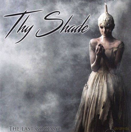 Thy Shade: The Last Goodbye [CD]