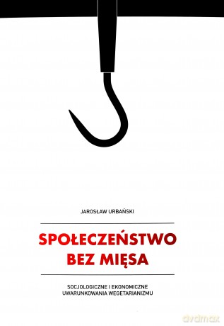 Społeczeństwo bez mięsa [KSIĄŻKA]
