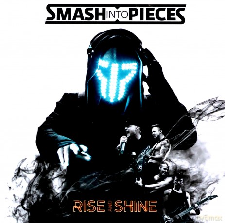 Smash Into Pieces: Rise And Shine [CD]