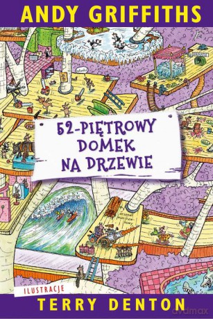 52-piętrowy domek na drzewie - Andy Griffiths [KSIĄŻKA]