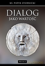 Dialog jako wartość - Piotr Studnicki [KSIĄŻKA]