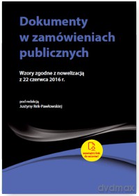 Dokumenty w zamówieniach publicznych. Wzory zgodne z nowelizacją z 22 czerwca 2016 r - Agata Hryc-Ląd [KSIĄŻKA]