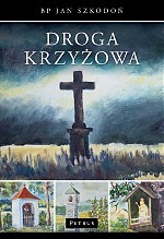 Droga krzyżowa - Jan Szkodoń [KSIĄŻKA]