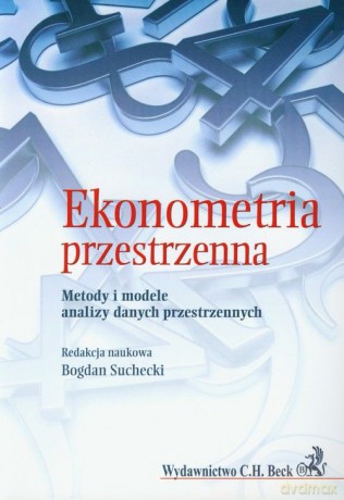 Ekonometria przestrzenna - Bogdan Suchecki [KSIĄŻKA]