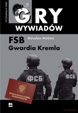FSB Gwardia Kremla - Mirosław Minkina [KSIĄŻKA]
