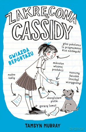 Gwiazda reportażu. Zakręcona Cassidy (Tom 2) - Tamsyn Murray [KSIĄŻKA]