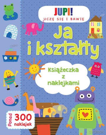 Ja i kształty uczę się i bawię [KSIĄŻKA]