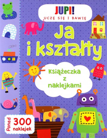Ja i kształty uczę się i bawię [KSIĄŻKA]