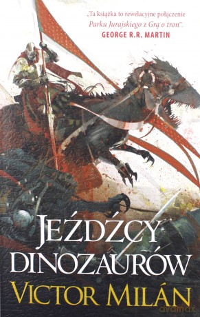 Jeźdźcy dinozaurów - Victor Milan [KSIĄŻKA]