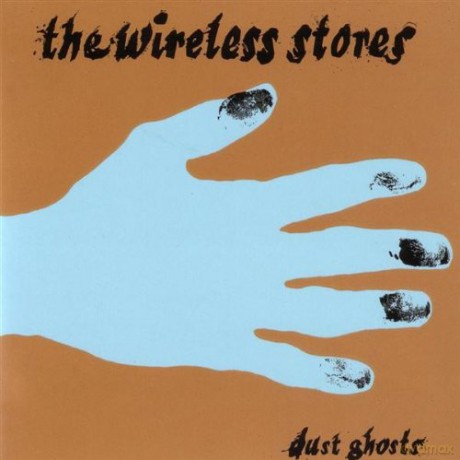 The Wireless Stores: Dust Ghosts (digipack) [CD]
