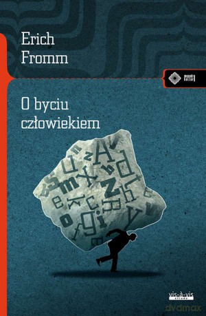 O byciu człowiekiem - Erich Fromm [KSIĄŻKA]