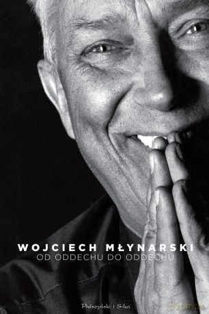 Od oddechu do oddechu. Najpiękniejsze wiersze i piosenki - Wojciech Młynarski [KSIĄŻKA]