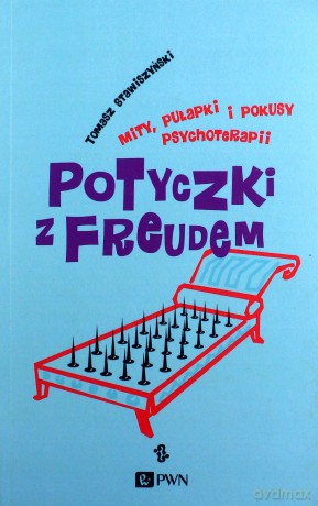 Potyczki z Freudem. Mity, pułapki i pokusy psychoterapii - Tomasz Stawiszyński [KSIĄŻKA]