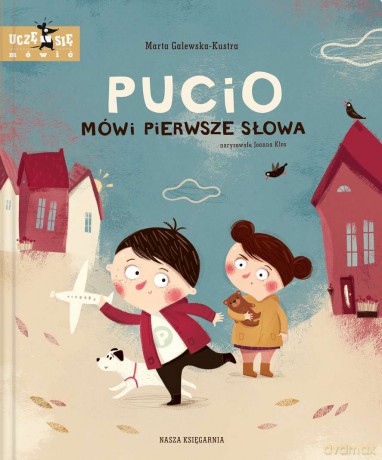 Pucio mówi pierwsze słowa - Marta Galewska-Kustra [KSIĄŻKA]