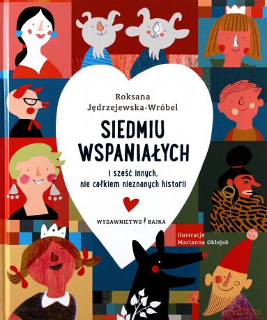 Siedmiu wspaniałych i sześć innych nie całkiem nieznanych historii - Roksana Jędrzejewska - Wróbel [KSIĄŻKA]