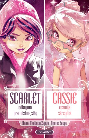 Star darlings. Scarlet odkrywa prawdziwą siłę. Cassie rozwija skrzydła [KSIĄŻKA]