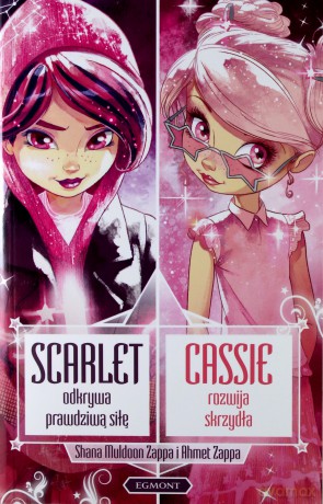 Star darlings. Scarlet odkrywa prawdziwą siłę. Cassie rozwija skrzydła [KSIĄŻKA]
