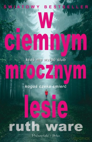 W ciemnym, mrocznym lesie - Ruth Ware [KSIĄŻKA]