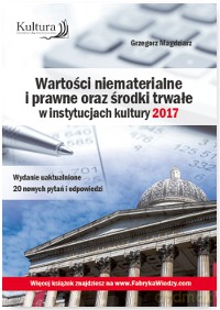 Wartości niematerialne i prawne oraz środki trwałe w instytucjach kultury 2017 - Grzegorz Magdziarz [KSIĄŻKA]