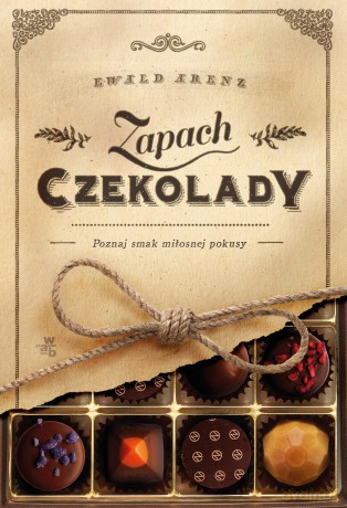 Zapach czekolady - Ewald Arenz [KSIĄŻKA]