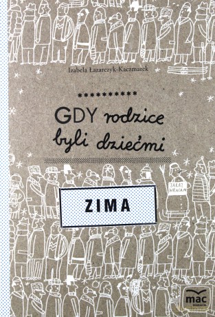 Zima. Gdy rodzice byli dziećmi - Izabela Łazarczyk-Kaczmarek [KSIĄŻKA]