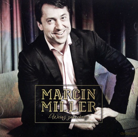 Marcin Miller: Wciąż zakochany [CD]